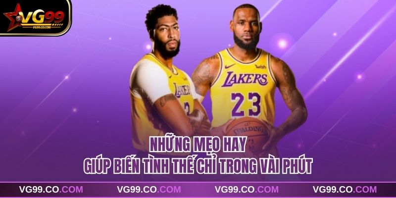 Những mẹo hay giúp biến tình thế chỉ trong vài phút